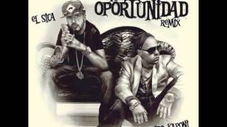 El Sica Ft Kendo Kaponi - Una Oportunidad Remix (Prod By Yexian, Wilem & Chalko) (Www.FlowHot.Ne