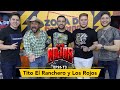 Los Rojos y Tito el Ranchero en Zona de Desmadre