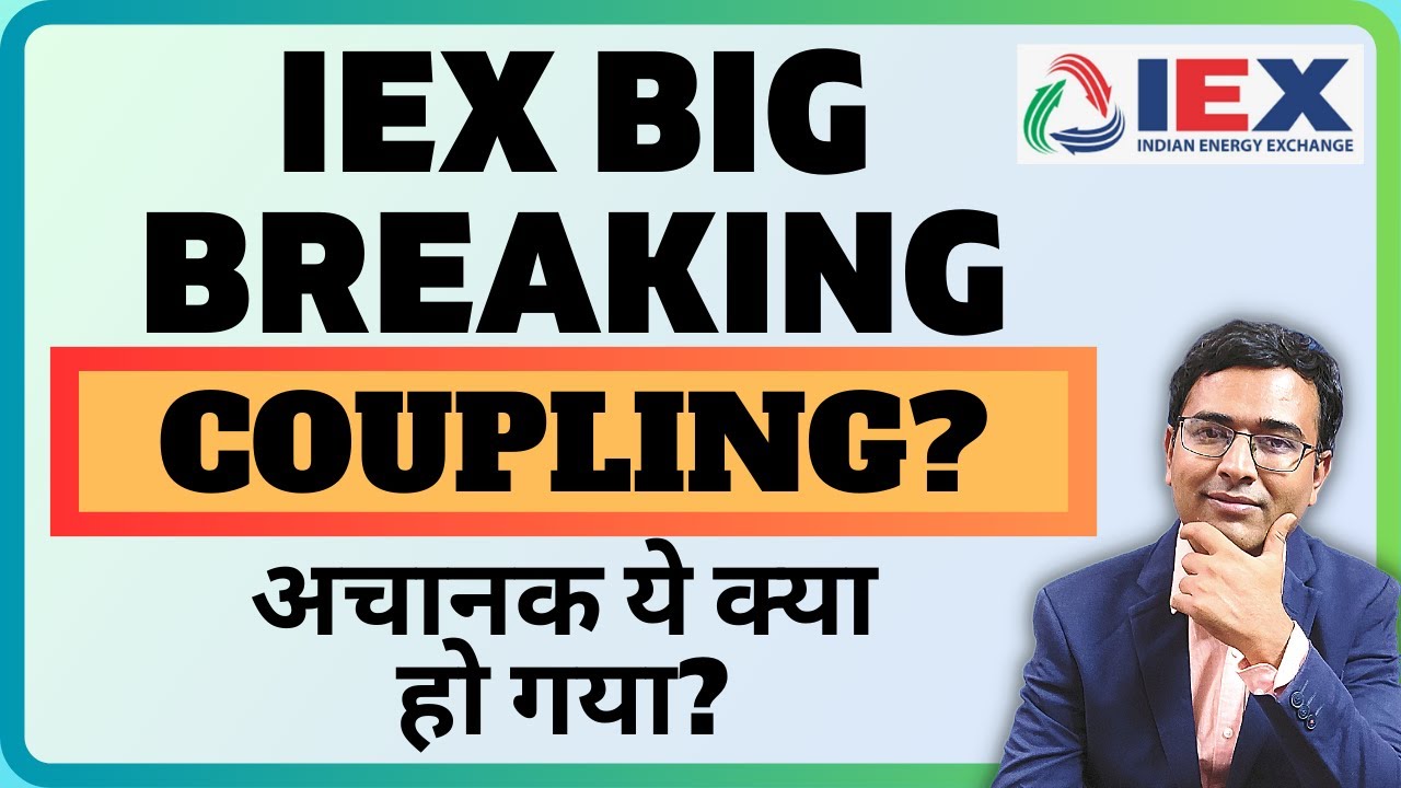 IEX Latest news | Coupling meaning and Impact on IEX.
