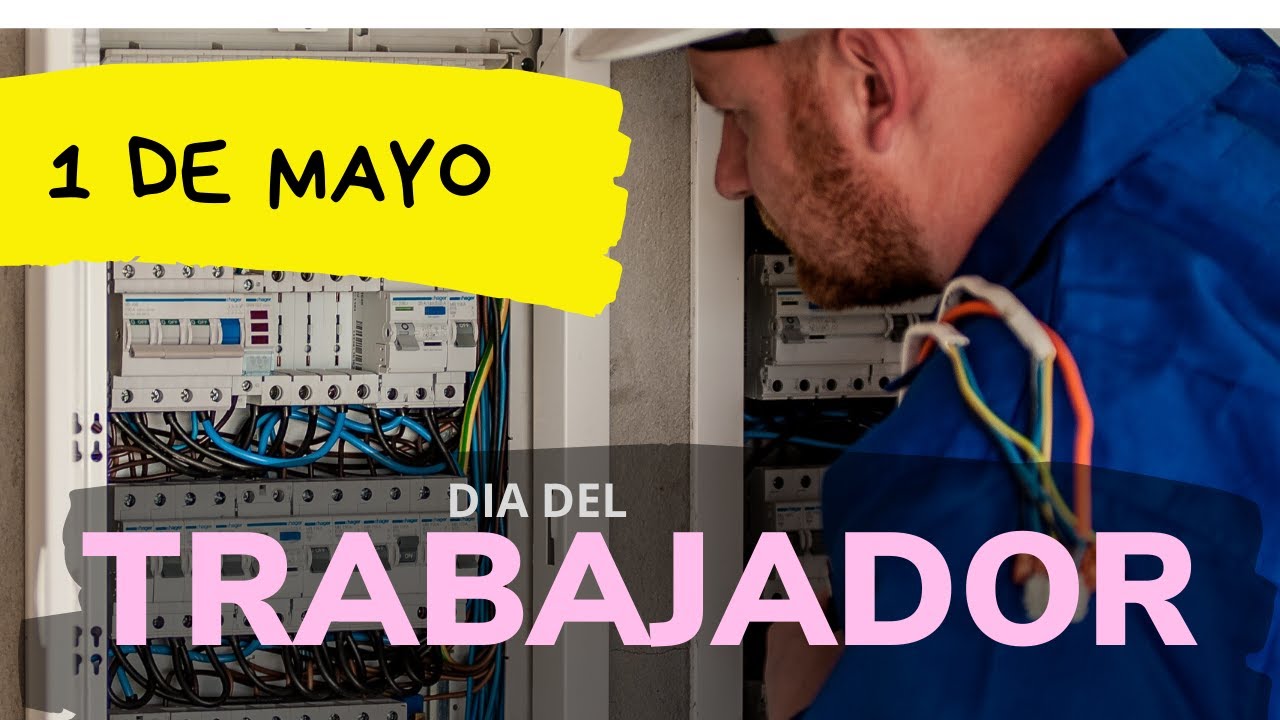 1 de Mayo Día Internacional de los Trabajadores