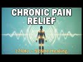 CHRONIC PAIN RELIEF | 174Hz + 528Hz Healing Frequency | Back Pain, Migraine, Arthritis (2 Hours)