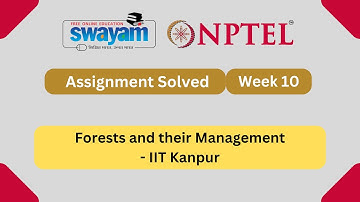 Forests and their Management Week 10 || NPTEL ANSWERS 2025 #nptel #nptel2025 || NPTEL 2025 #myswayam