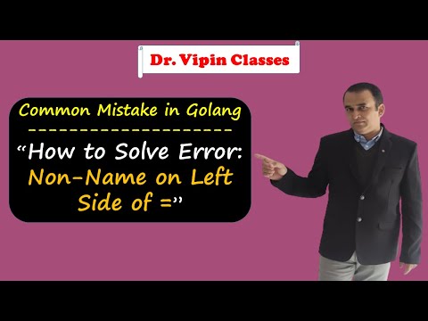 How to Solve Error "Non Name on Left Side of =" | Common Mistake in Golang | Dr Vipin Classes