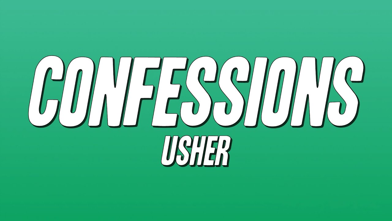 Usher - Confessions (Lyrics) - YouTube