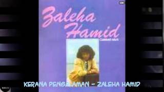 Video thumbnail of "Kerana Pengalaman ~  Zaleha Hamid EMI"