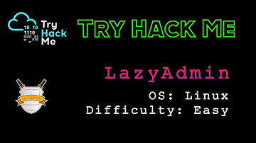 TryHackMe - LazyAdmin - Walkthrough | Linux - Easy - English (THM - Lazy admin)| CTF