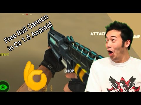How to get free Rail Cannon in Cs 1.6 android (tutorial) ❗warning earrape ❗