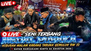🔴SENI TERBANG MEDAL PUSAKA BERSAMA GEMULUH (GENERASI MUDA SEPULUH) HIBURAN MALAM TARKA RW 10