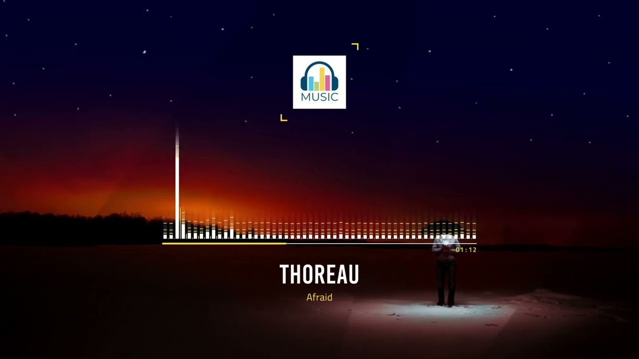 Regardez Thoreau - Afraid sur YouTube Regardez Thoreau - Afraid sur YouTube