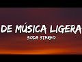 Soda stereo  de msica ligera lyrics