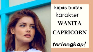 RAHASIA SIFAT KARAKTER ZODIAK CEWEK CAPRICORN, yang dekat Wanita Capricorn wajib nonton!