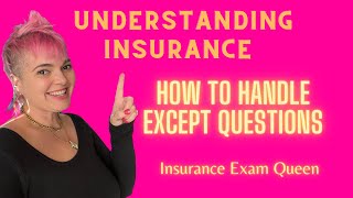 How to Handle EXCEPT Questions on the Insurance Exam