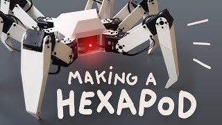 Designing and building a Hexapod!