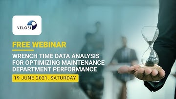 Wrench Time Data Analysis for Optimizing Performance - Velosi | Webinar