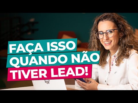 FAÇA ISSO QUANDO NÃO TIVER LEADS (24/30)