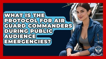 What Is the Protocol for Air Guard Commanders During Public Audience Emergencies?