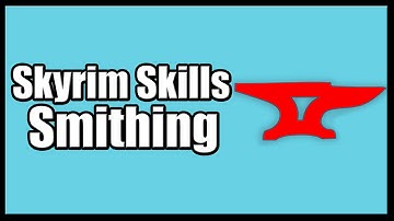 Skyrim Skills: Smithing (Leveling&Important Perks)
