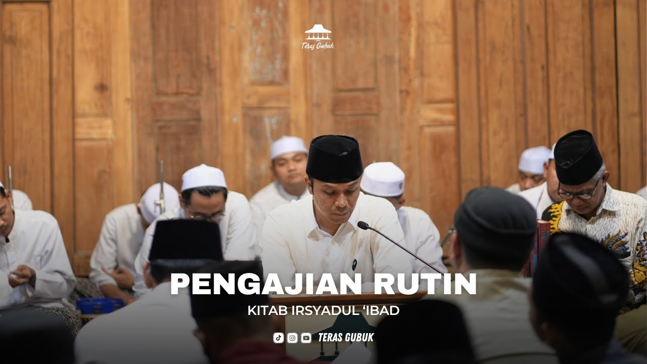 PENGAJIAN RUTIN TERAS GUBUK KITAB IRSYADUL 'IBAD || 24 SEPTEMBER 2025