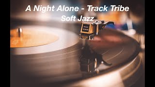 A NIGHT ALONE - TrackTribe Soft Jazz screenshot 1