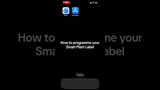 How to programme your Smart Plant Labels