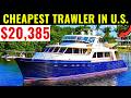 20 Most Affordable Trawler Listings to Buy in the U.S. in 2026
