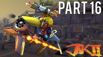 Jak 2 (Remastered) Gameplay Walkthrough (No Commentary) - Part 16