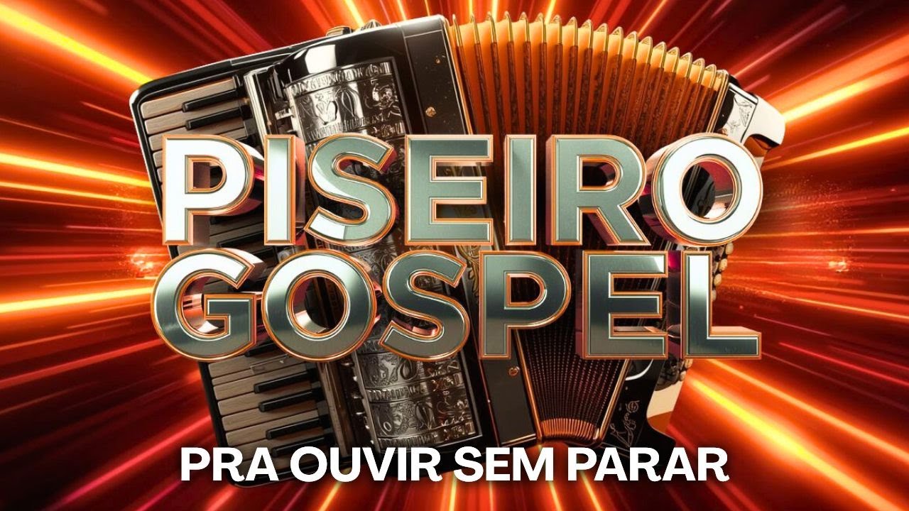🔥 Piseiro Gospel 2026– Louvores animados  de fé que alegram o coração!🙌