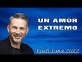 Pastor Cash Luna - Un amor extremo - Cash Luna 2022 Predicas Completas