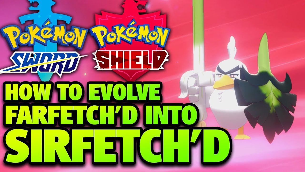 How To Evolve Farfetch'd Into Sirfetch'd In Pokemon Sword & Shield 