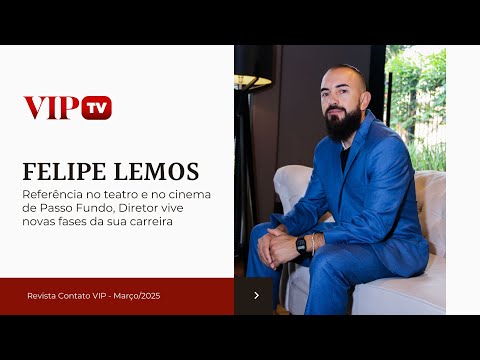 Felipe Lemos - Referência no teatro e no cinema de Passo Fundo