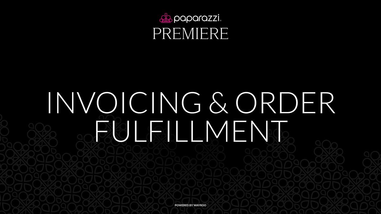 Paparazzi Premiere: Invoicing and Order Fulfillment - YouTube