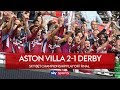 Villa promoted to Premier League!  Aston Villa 2-1 Derby ...