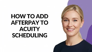 HOW TO ADD AFTERPAY TO ACUITY SCHEDULING - Julia
