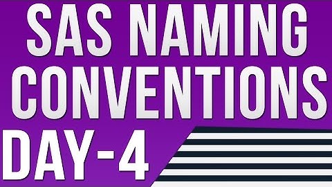 SAS Training: What is SAS Naming conventions - DAY 4