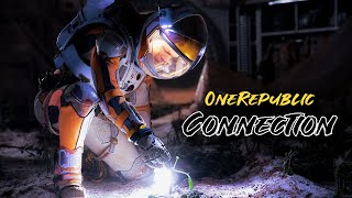 Onerepublic - Connection • The Martian Movie Edition