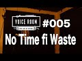 時間がもったいないので違うリズムでうたってみた #005【VOICE ROOM】No Time fi Waste / RYO the SKYWALKER【毎週金曜日】