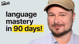 Language Hacking: Become Fluent in 3 Months