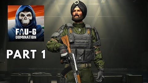 FAU-G: Domination - Part 1 Gameplay Walkthrough | Epic FPS Action in Indian Battlegrounds!