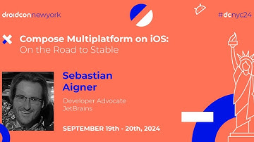 Compose Multiplatform on iOS: On the Road to Stable - Sebastian Aigner | droidcon New York 2024