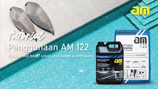 Tutorial Cara Aplikasi AM 122 (Pelapis anti bocor Untuk Area Basah & Terendam)