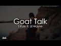 T Pain Goat Talk Lyrics Lyric Video Ft Lil Wayne mp3