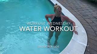 Workout Wednesday- Water Workout!
