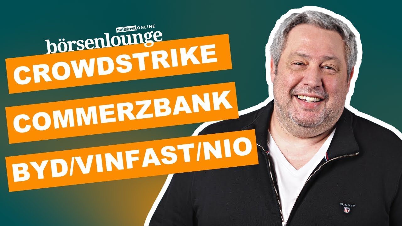 CrowdStrike | BYD | Commerzbank - jetzt gehen die Analysten auf  Schnäppchenjagd