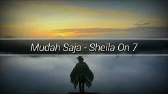 Sheila On 7 - Mudah Saja (Lirik)  - Durasi: 3:34. 