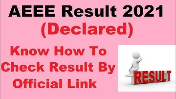 AEEE 2021 Result (Declared) - Steps To Check AEEE Result 2021