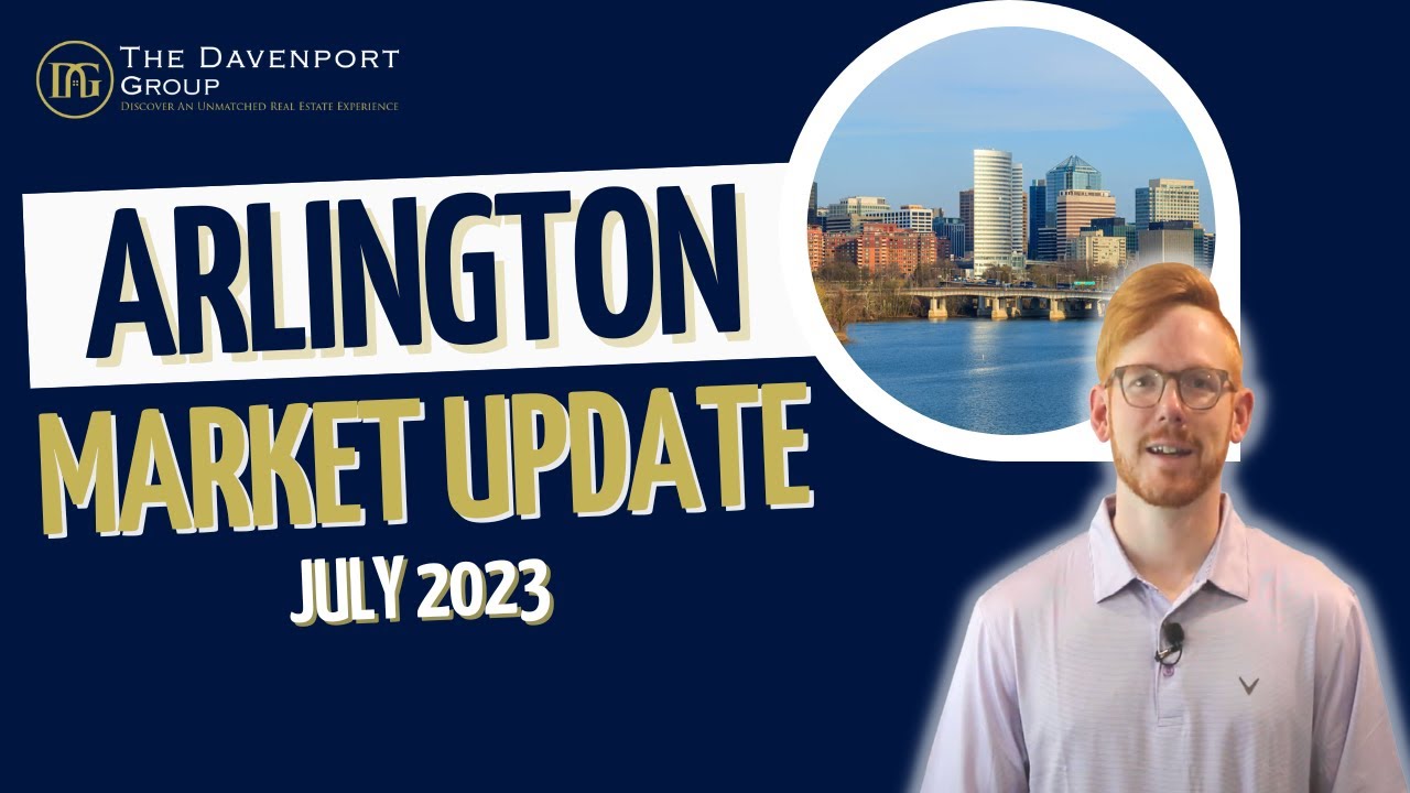 Housing Market Update | Arlington, Virginia | July 2023