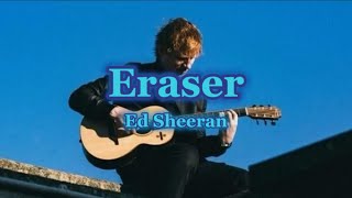 【和訳】Eraser - Ed Sheeran