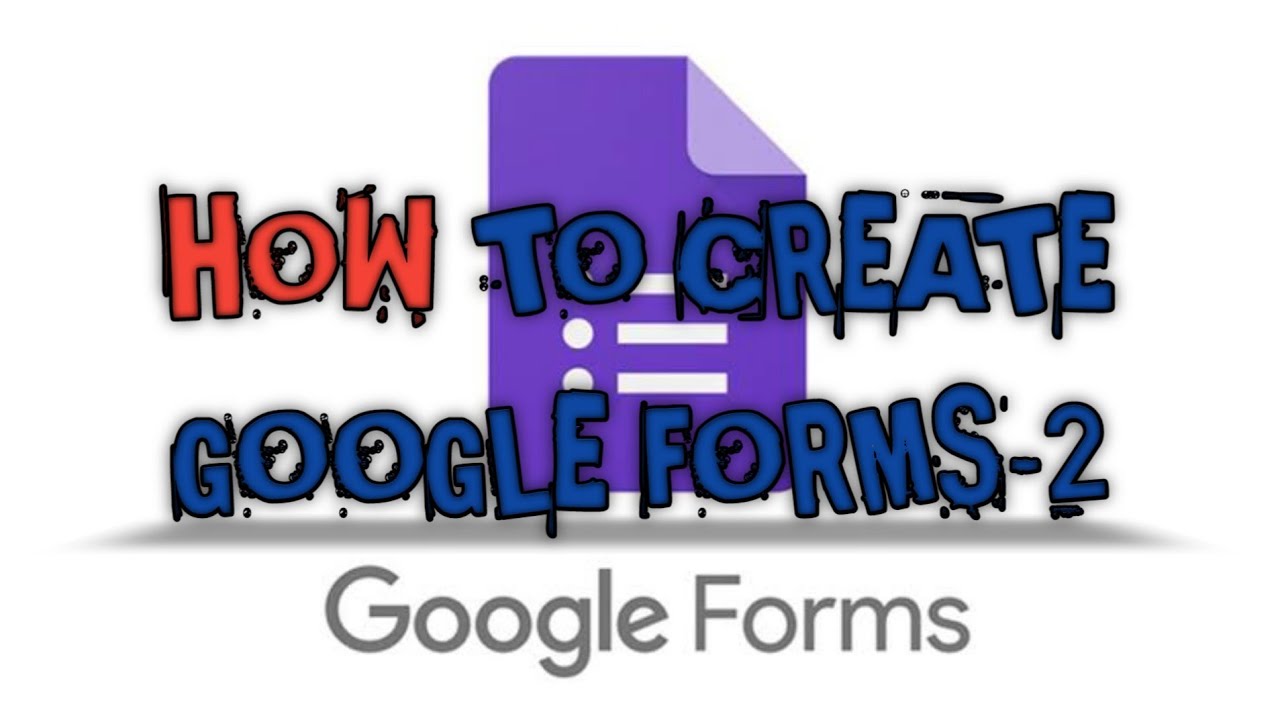 How to create Google forms -part 2 - YouTube
