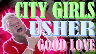 First Listen City Girls Ft Usher - Good Love (Sirius Reactions!!!!)