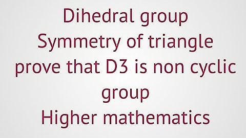 lec#37||Group theory||Symmetry of triangle||Dihedral group D3||Explain in detail